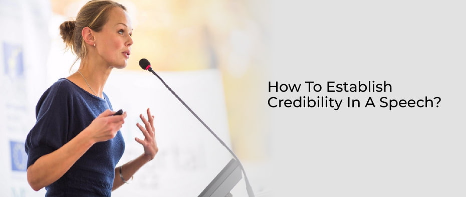 How to Establish Credibility in a Speech