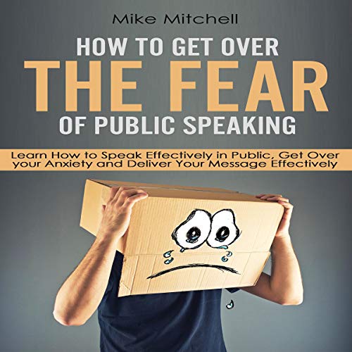 How to Get Over Public Speaking Anxiety?