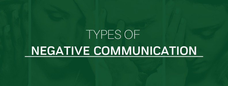 What is Negative Communication?