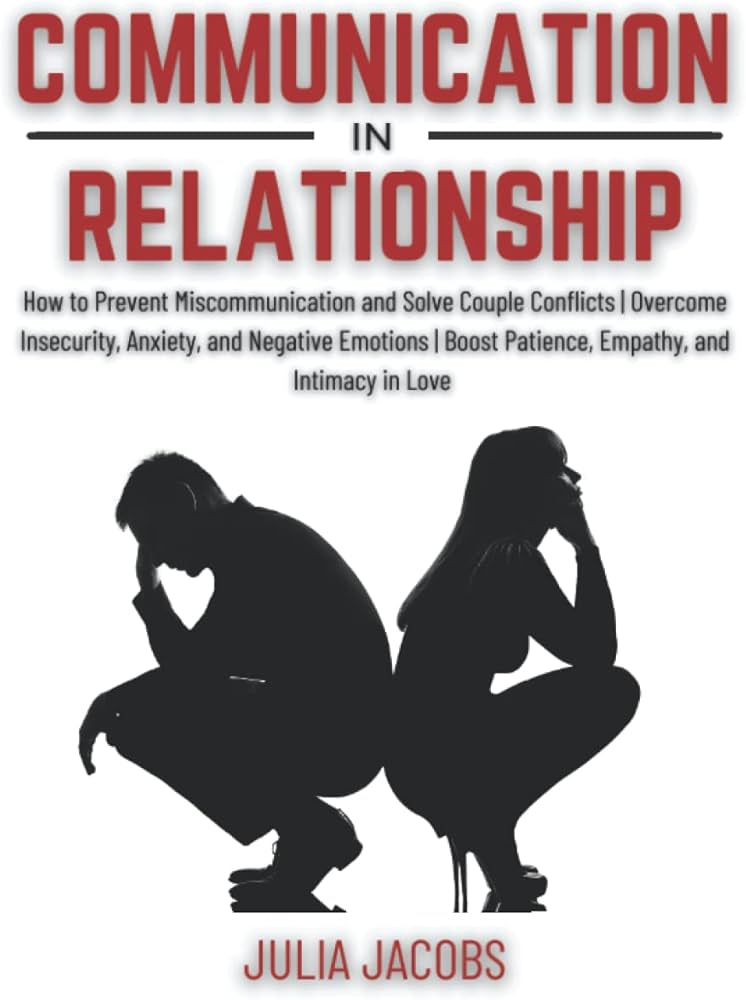 How To Combat Miscommunication In A Relationship