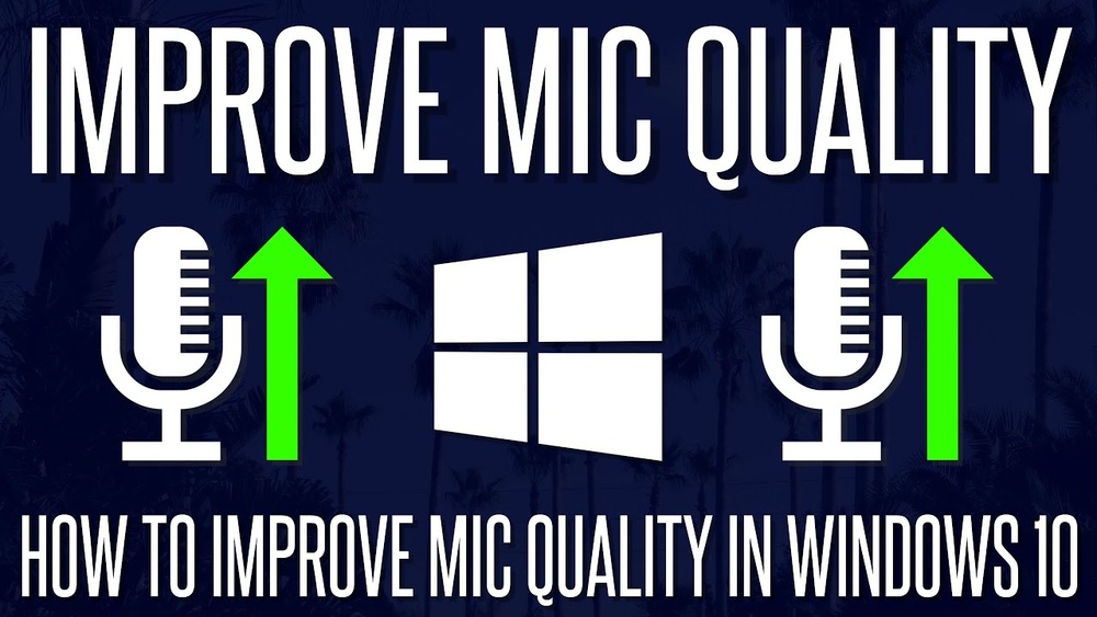 How to Improve Microphone Quality